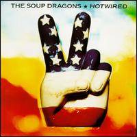 The Soup Dragons : Hotwired
